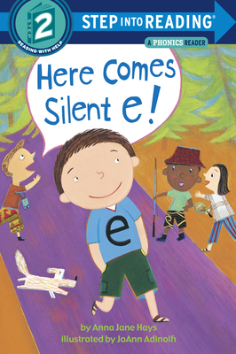 Here Comes Silent E! (Step into Reading) By Anna Jane Hays, Joann Adinolfi (Illustrator) Cover Image