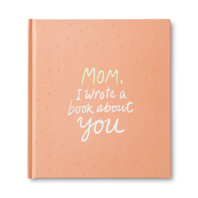 Mom, I Wrote a Book about You cover