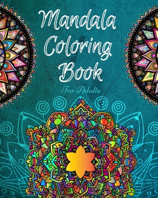 Download Mandala Coloring Book For Adults A Stress Relieving Coloring Book For Adults Who Love Coloring For Relaxation Use This Book Like Art Therapy For Stre Paperback Trident Booksellers And Cafe