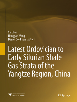 Latest Ordovician to Early Silurian Shale Gas Strata of the Yangtze Region, China Cover Image
