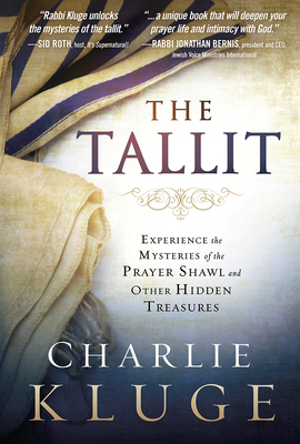 Tallit: Experience the Mysteries of the Prayer Shawl and Other Hidden Treasures Cover Image