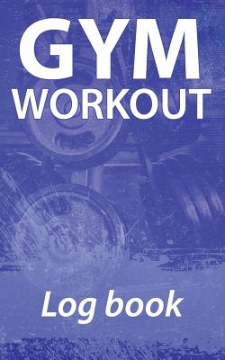 Gym Workout Log Book (Paperback)