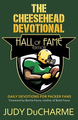 The Cheesehead Devotional: Hall of Fame Edition By Judy DuCharme Cover Image