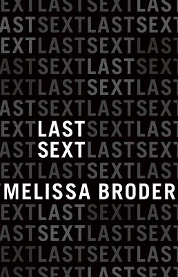 Last Sext By Melissa Broder Cover Image