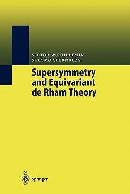 Supersymmetry and Equivariant de Rham Theory By Jochen Brüning (Editor), Victor W. Guillemin, Shlomo Sternberg Cover Image