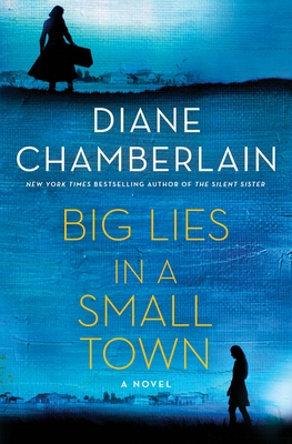 Cover Image for Big Lies in a Small Town: A Novel