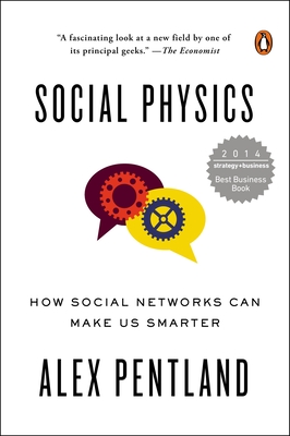 Social Physics: How Social Networks Can Make Us Smarter Cover Image