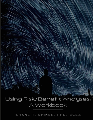Using Risk/Benefit Analyses: A Workbook Cover Image
