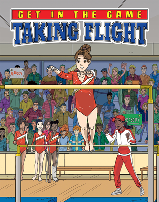 Taking Flight (Get in the Game) By Bill Yu, Eduardo Garcia (Illustrator), Sebastian Garcia (Illustrator) Cover Image
