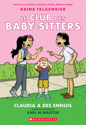Le Club Des Baby-Sitters: N° 4 - Claudia a Des Ennuis