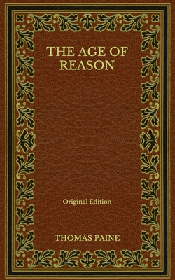 The Age of Reason - Original Edition By Thomas Paine Cover Image