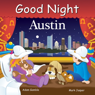 Good Night Austin (Good Night Our World) By Adam Gamble, Mark Jasper, Joe Veno (Illustrator) Cover Image