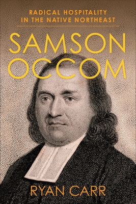 Samson Occom: Radical Hospitality in the Native Northeast (Religion #48) Cover Image