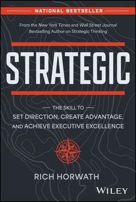 Strategic: The Skill to Set Direction, Create Advantage, and Achieve Executive Excellence Cover Image