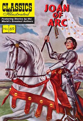 Joan of Arc (Classics Illustrated) Cover Image