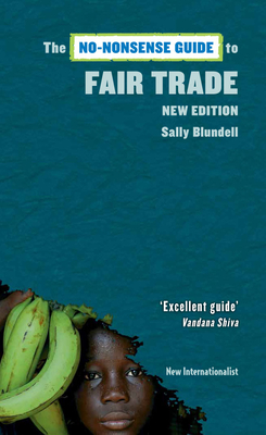 Cover for The No-Nonsense Guide to Fair Trade (No-Nonsense Guides)