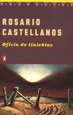 Oficio de Tinieblas By Rosario Castellanos Cover Image