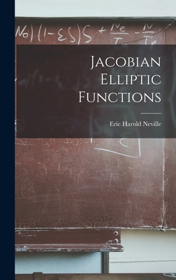 Jacobian Elliptic Functions By Eric Harold 1889- Neville Cover Image