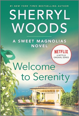 Welcome to Serenity (Sweet Magnolias Novel #4)