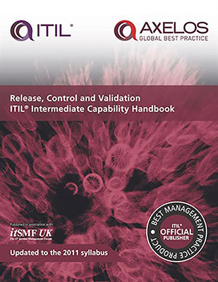 Release, Control and Validation ITIL Intermediate Capability Handbook (ITIL v3 Intermediate Capability) Cover Image