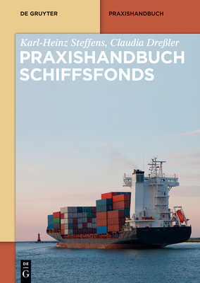 Praxishandbuch Schiffsfonds (de Gruyter Praxishandbuch) Cover Image