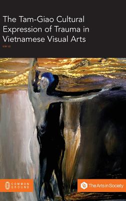 The Tam-Giao Cultural Expression of Trauma in Vietnamese Visual Arts Cover Image