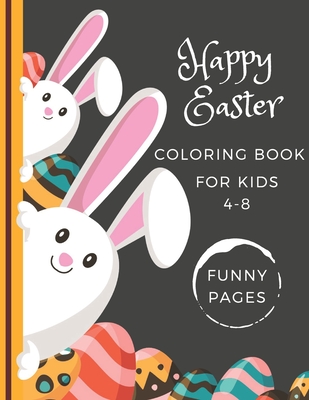 Download Happy Easter Coloring Book For Kids 4 8 Fun And Easy Pages Easter Cards With Eggs Bunnies Baskets Preschoolers Gift For Boys And Girls Kids Relaxat Paperback Crow Bookshop