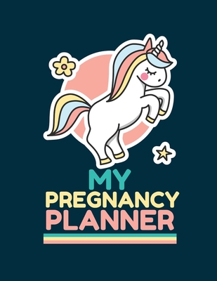 My Pregnancy Planner: New Due Date Journal Trimester Symptoms Organizer Planner New Mom Baby Shower Gift Baby Expecting Calendar Baby Bump D cover