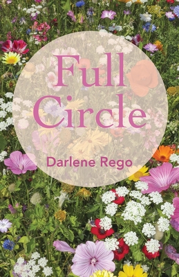 Full Circle By Darlene Rego Cover Image