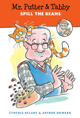 Mr. Putter & Tabby Spill the Beans By Cynthia Rylant, Arthur Howard (Illustrator) Cover Image