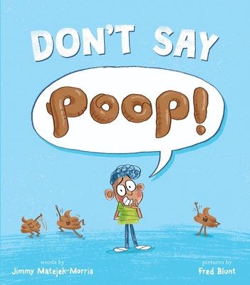 Cover for Don't Say Poop!