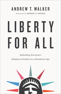 Liberty for All By Andrew T. Walker Cover Image