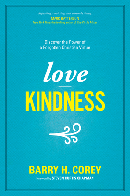 Cover for Love Kindness: Discover the Power of a Forgotten Christian Virtue