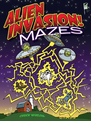 Alien Invasion! Mazes By Chuck Whelon Cover Image