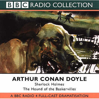 The Hound of the Baskervilles (BBC Radio Collection)