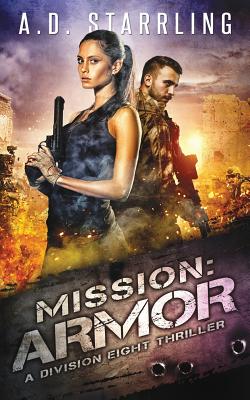 Mission: Armor (Division Eight Thriller #2) By Ad Starrling Cover Image