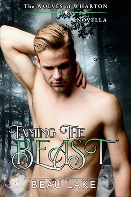Taming the Beast: A Novella (Wolves of Wharton #3)