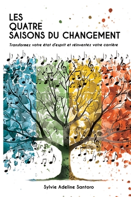 Les quatres saisons du changement By Sylvie Adeline Santoro, Nese Zengin (Cover Design by) Cover Image