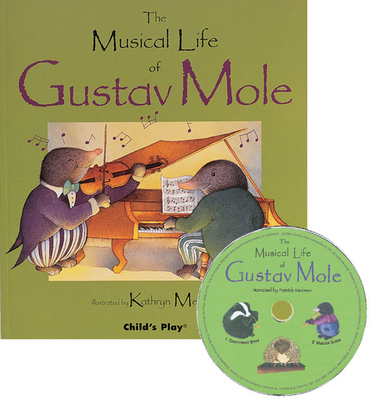 The Musical Life of Gustav Mole [With CD] (Child's Play Library) Cover Image