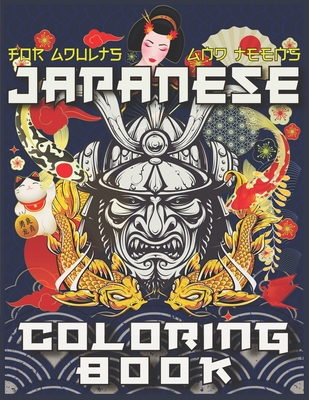 Japanese Coloring Book: The Ultimate Japan Lovers Coloring Book for Adults & Teens With More Than 300 Pages of Arts Like Tattoo Designs, Geish By Sekai Publishing Cover Image
