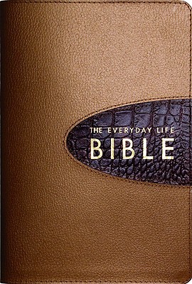 The Everyday Life Bible: The Power of God's Word for Everyday Living