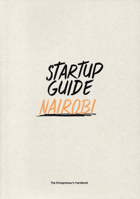 Startup Guide Nairobi: Volume 1 By Startup Guides (Editor) Cover Image