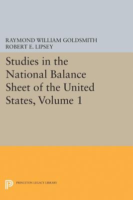 Studies in the National Balance Sheet of the United States, Volume 1 (National Bureau of Economic Research Publications #28)
