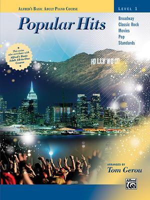 Alfred's Basic Adult Piano Course -- Popular Hits, Bk 1 By Tom Gerou (Arranged by) Cover Image