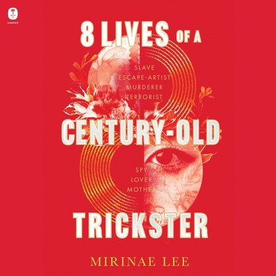 8 Lives of a Century-Old Trickster Cover Image