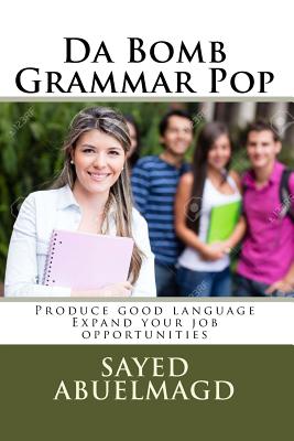 Da Bomb Grammar Pop: Produce good language Expand your job opportunities