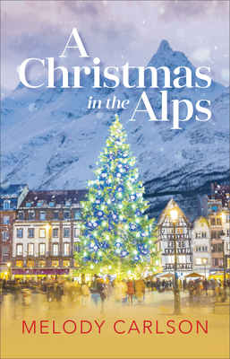 A Christmas in the Alps: A Christmas Novella Cover Image