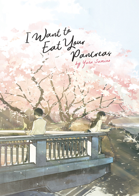 I Want to Eat Your Pancreas (Light Novel) Cover Image