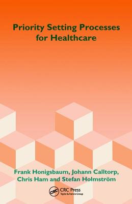 Priority Setting Processes for Healthcare: In Oregon, USA; New Zealand; the Netherlands; Sweden; and the United Kingdom Cover Image