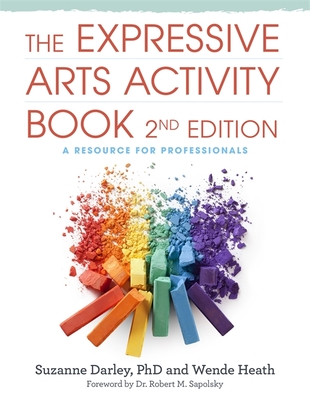 The Expressive Arts Activity Book, 2nd Edition: A Resource for Professionals Cover Image